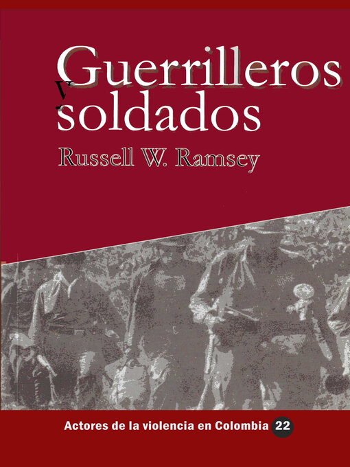 Title details for Guerrilleros y soldados by RussellW. Ramsey - Available